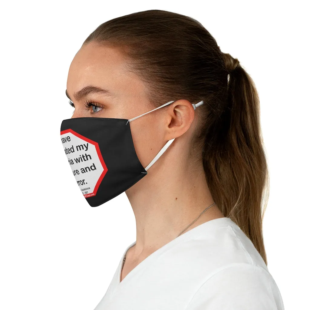 I have cultivated my hysteria with pleasure and terror.   -  Charles Baudelaire  1821 - 1867  - B4Uspeak Make a Statement Fabric Face Mask blk